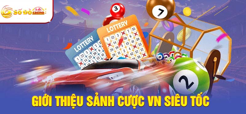 Sảnh cược VN siêu tốc