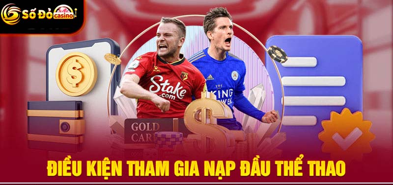 Điều kiện tham gia nạp đầu thể thao